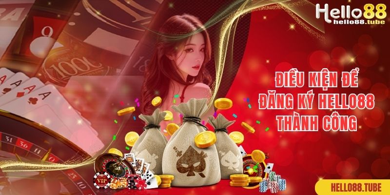 Đăng Ký Hello88: Quy Trình Đơn Giản, Tạo Tài Khoản Dễ Dàng 1 Điều kiện cần tuân thủ khi đăng ký Hello88 và chơi game